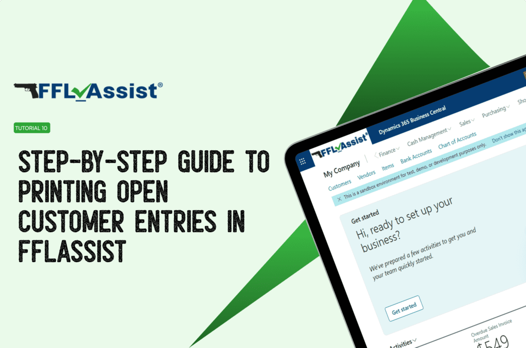 Tutorial 10: Step-By-Step Guide to Printing Open Customer Entries in FFLAssist